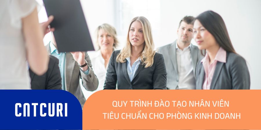 quy trình đào tạo nhân viên tiêu chuẩn cho phòng kinh doanh