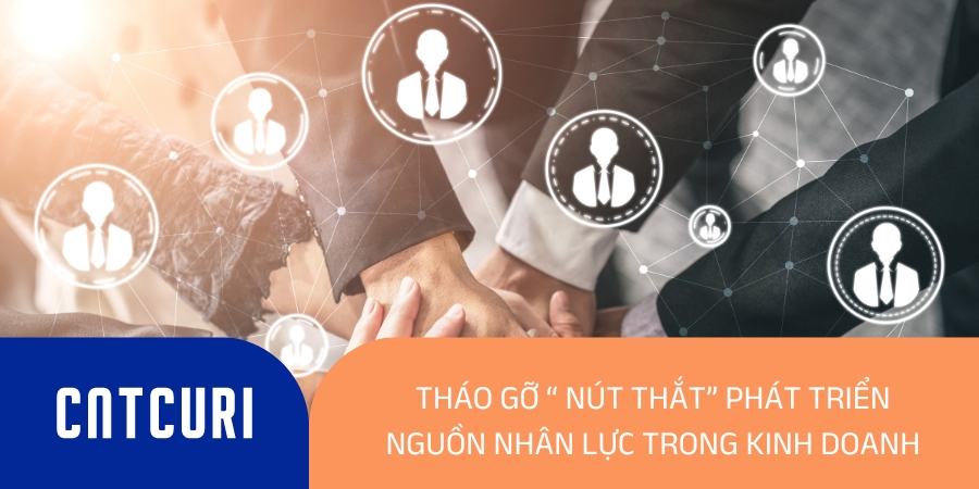 tháo gỡ “ nút thắt” phát triển nguồn nhân lực trong kinh doanh